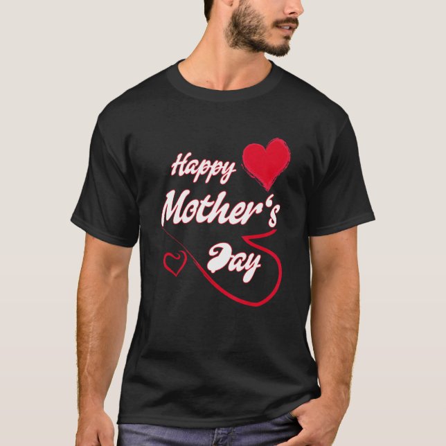 Mother Day Heart Beautiful Quotes And Saying For M T-Shirt (Front)