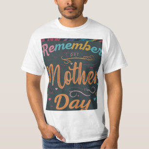 mother day teeshirts T-Shirt