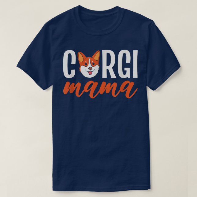 Mother Days Dog Lover Dog Owner Corgi Mama  T-Shirt (Design Front)
