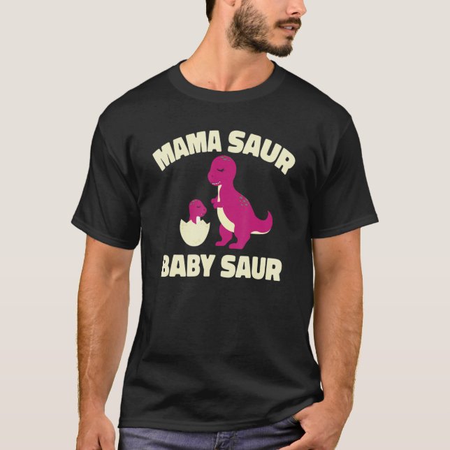 Mother Dino Mom Mommy - Mother's Day Mama Saur Bab T-Shirt (Front)