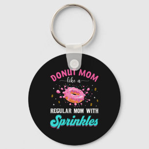 Mother Doughnut Mum Like A Regular Mum With Sprink Key Ring