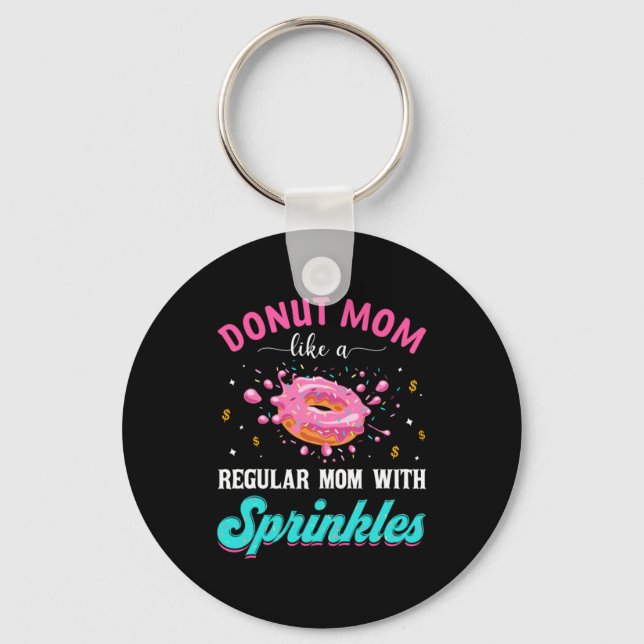 Mother Doughnut Mum Like A Regular Mum With Sprink Key Ring (Front)