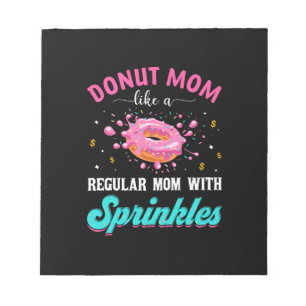 Mother Doughnut Mum Like A Regular Mum With Sprink Notepad