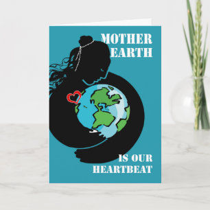 Mother Earth is Our Heartbeat, Earth Day, Gaia Card