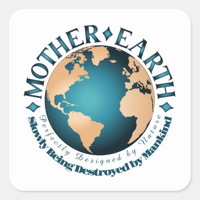 MOTHER EARTH Perfectly Designed by Nature Square Sticker (Front)