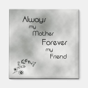 Mother forever my friend Magnet