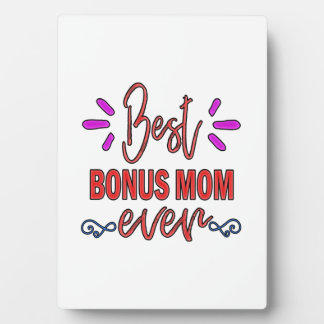 Mother Gift Best Bonus Mom Ever Plaque