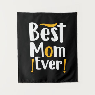 Mother Gift Best Mom Ever Tapestry