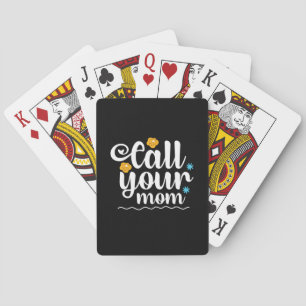 Mother Gift Call Your Mom Playing Cards