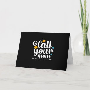 Mother Gift Call Your Mum Holiday Card