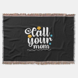 Mother Gift Call Your Mum Throw Blanket