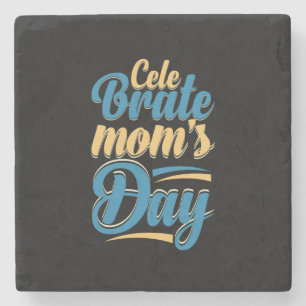 Mother Gift Celebrate Mother Day Stone Coaster