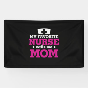Mother Gift Favorite Nurse Calls Me Mom Banner