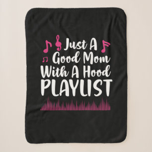 Mother Gift Good Mom With A Hood Playist Sherpa Blanket