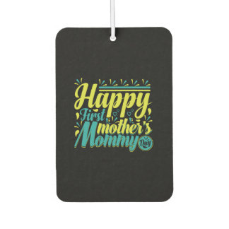 Mother Gift Happy First Mommy Day Car Air Freshener