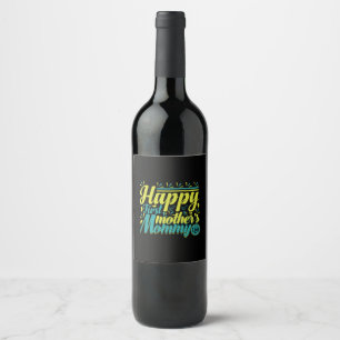 Mother Gift Happy First Mommy Day Wine Label