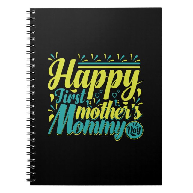 Mother Gift Happy First Mummy Day Notebook (Front)