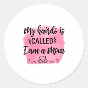 Mother Gift I Am A Mom Classic Round Sticker
