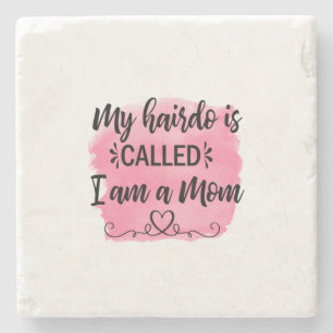 Mother Gift I Am A Mom Stone Coaster