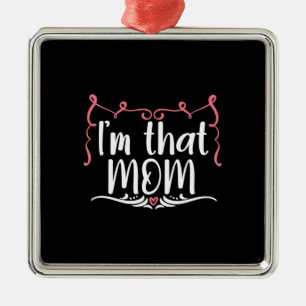 Mother Gift I Am That Mum Metal Tree Decoration