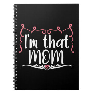 Mother Gift I Am That Mum Notebook