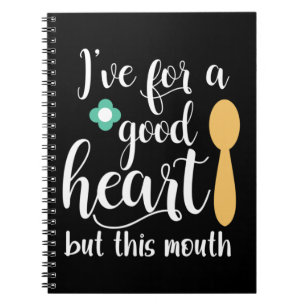 Mother Gift I Have Got A Good Heart Notebook
