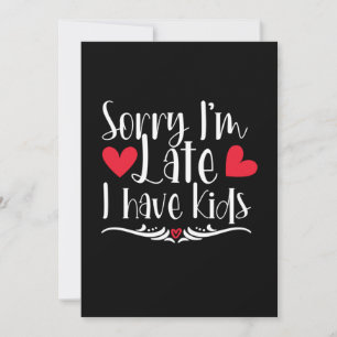 Mother Gift I Have Kids Invitation
