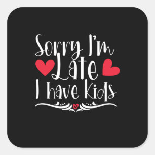Mother Gift I Have Kids Square Sticker