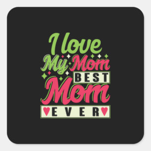 Mother Gift I Love My Mum Square Sticker