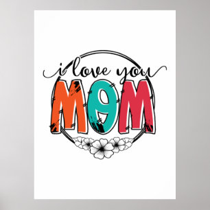 Mother Gift I Love You Mother Poster