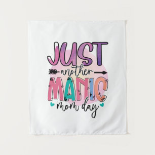 Mother Gift Just Another Mother Day Tapestry