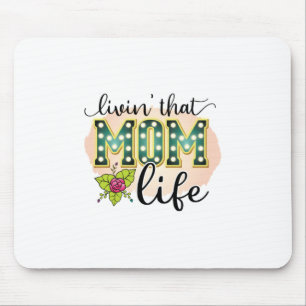 Mother Gift Livin That Mum Life Mouse Mat