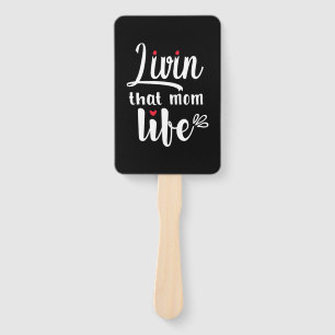 Mother Gift Living That Mum Life Hand Fan