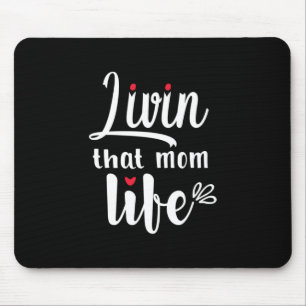 Mother Gift Living That Mum Life Mouse Mat
