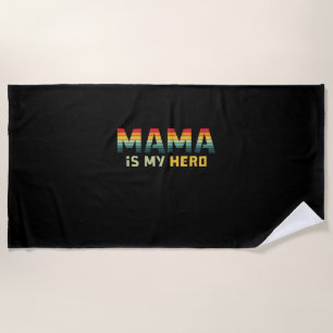Mother Gift Mama Is My Hero Beach Towel