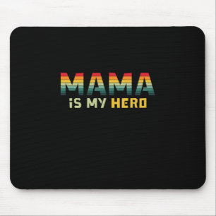 Mother Gift Mama Is My Hero Mouse Mat