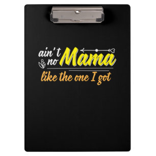 Mother Gift Mama Like The One I Got Clipboard