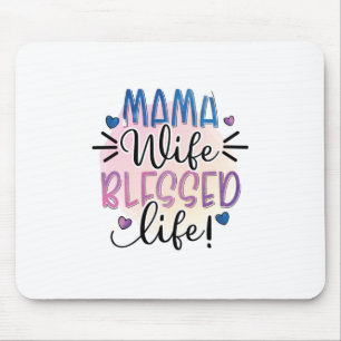 Mother Gift Mama Wife Blessed Life Mouse Mat