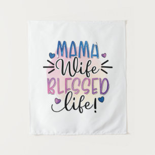 Mother Gift Mama Wife Blessed Life Tapestry