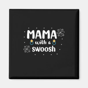Mother Gift Mama With A Swoosh Magnet