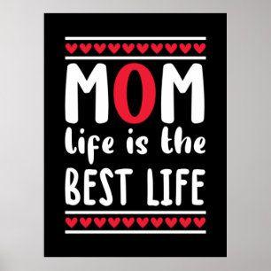 Mother Gift Mom Life Is The Best Life Poster