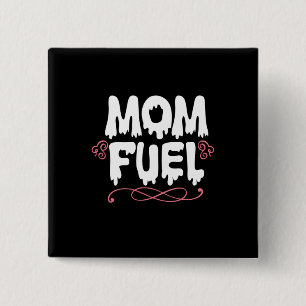 Mother Gift Mum Fuel 15 Cm Square Badge