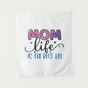 Mother Gift Mum Life Is The Best Life Tapestry