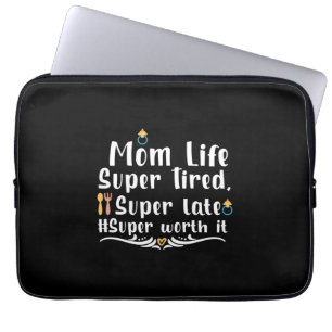 Mother Gift Mum Life Super Tired Laptop Sleeve