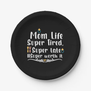 Mother Gift Mum Life Super Tired Paper Plate