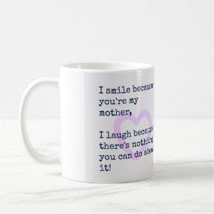 Mother Gift Mum Quotes Gift for Mum Mug I smile