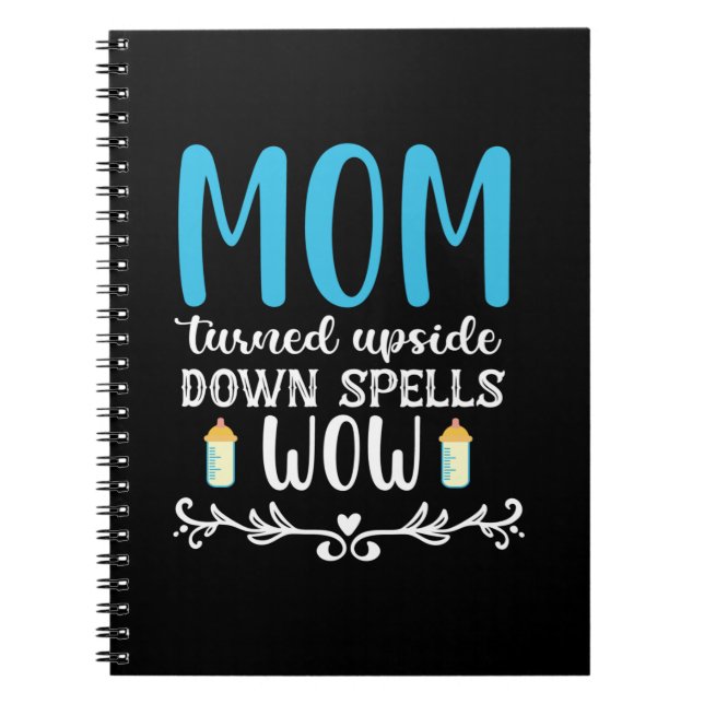 Mother Gift Mum Turned Upside Wow Notebook (Front)