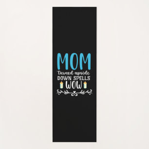 Mother Gift Mum Turned Upside Wow Yoga Mat