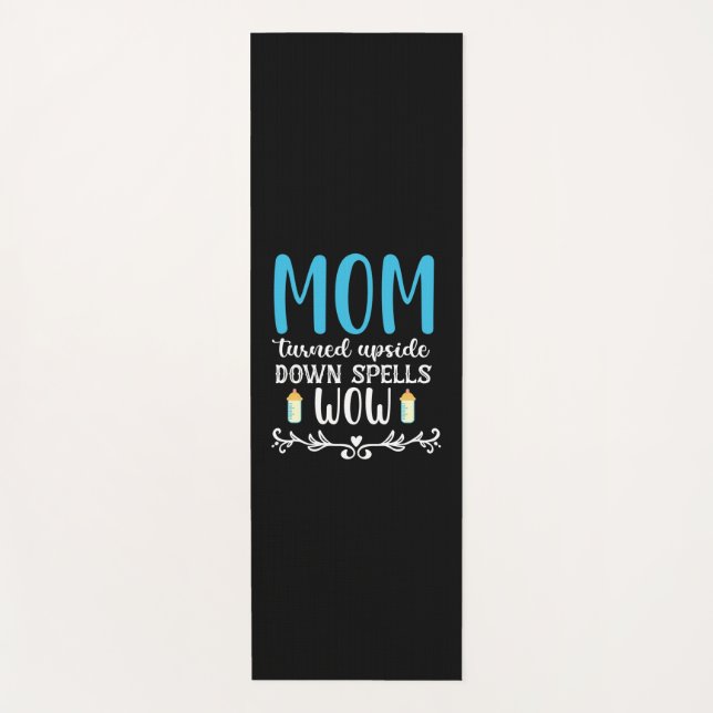 Mother Gift Mum Turned Upside Wow Yoga Mat (Front)