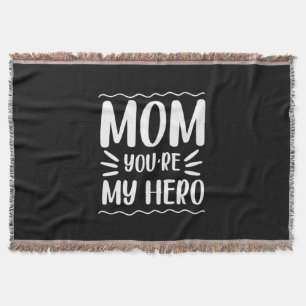 Mother Gift Mum You Are My Hero Throw Blanket